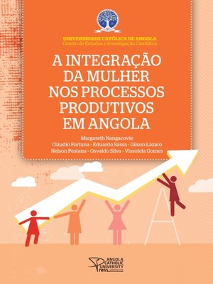 cover image of A Integração da Mulher nos Processos Produtivos em Angola